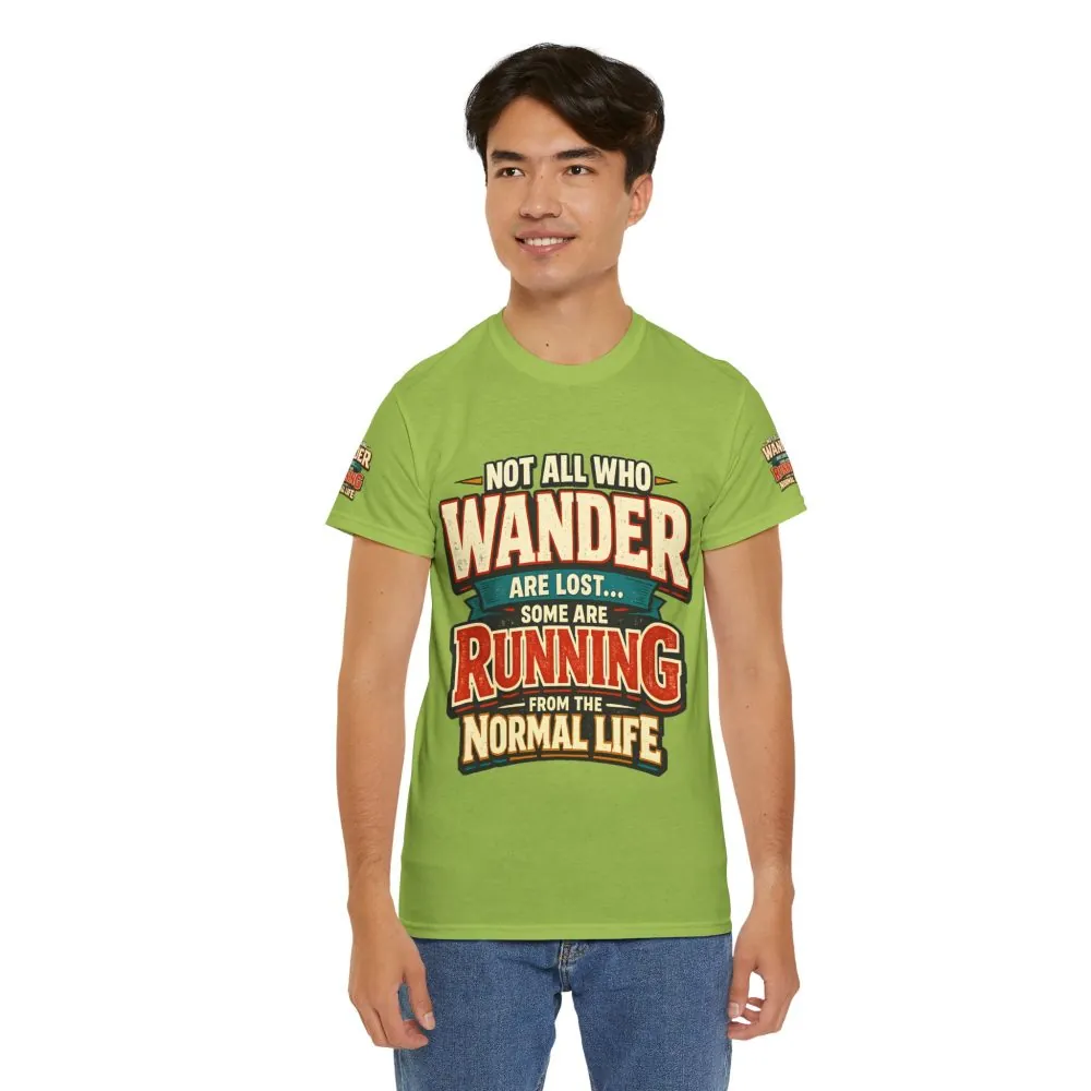 Unisex Heavy Cotton Tee — "Not All Who Wander Are Lost" Design F**K-Line
