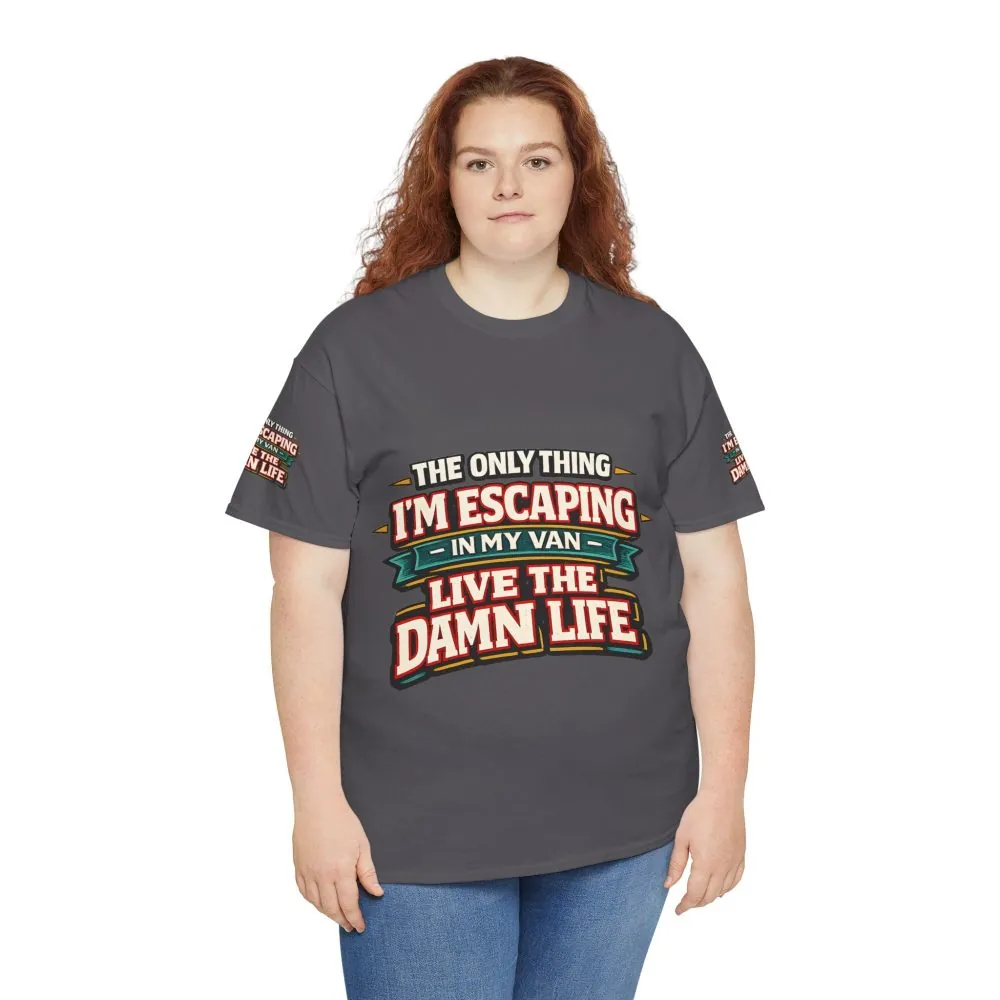 Unisex Heavy Cotton Tee — "The Only Thing I´m Escaping" Design F**K-Line