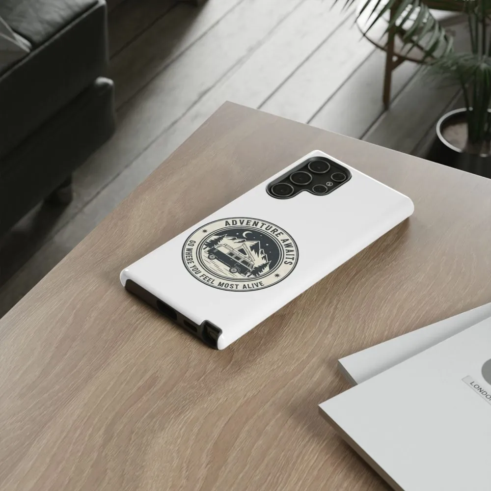 Phone Case — "Adventure Awaits-Go Where You Feel Most Alive" Camper Van Design