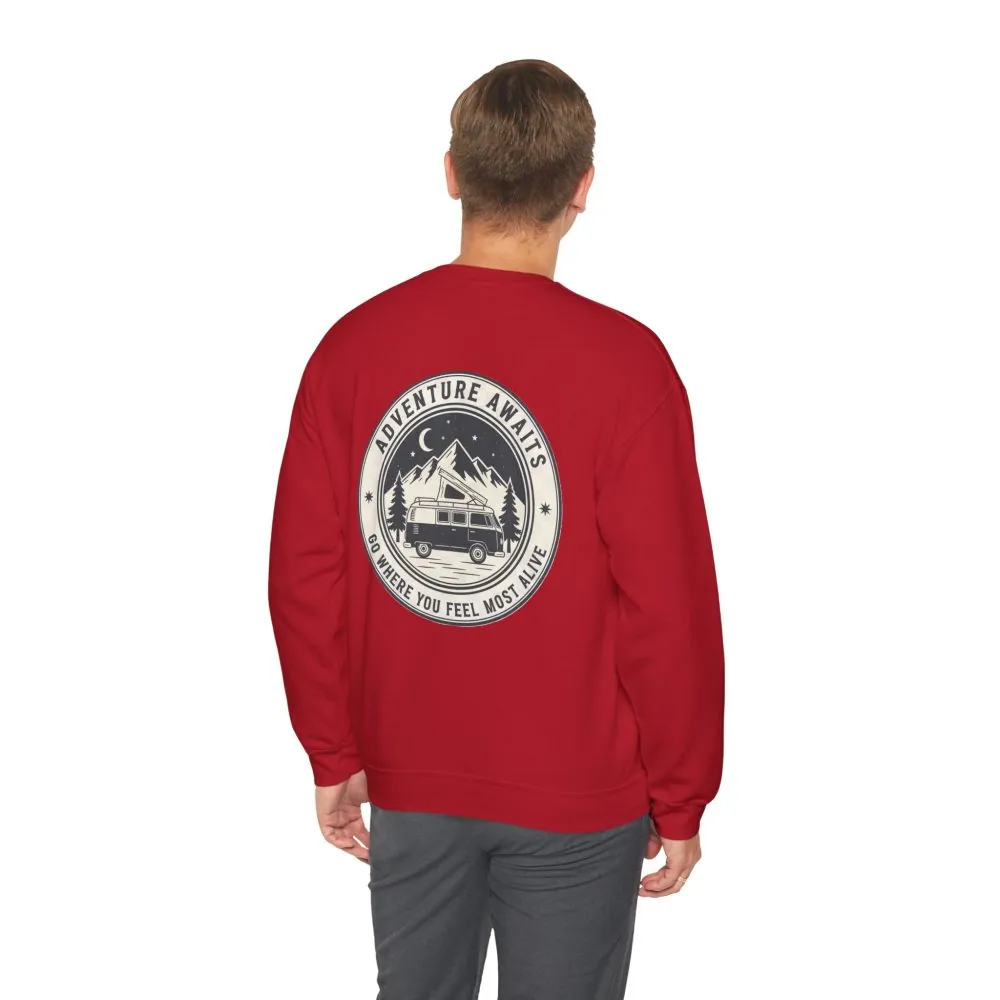 Crewneck Sweatshirt — "Adventure Awaits-Go Where You Feel Most Alive" (Only Back printed) Vintage Camper Van Outdoor Graphic