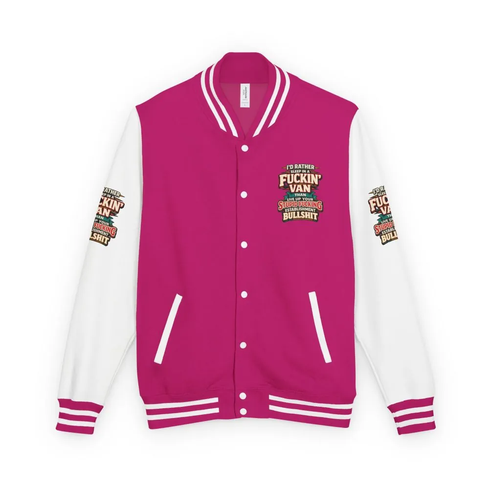 Unisex Heavyweight Letterman Jacket — "I´d Rather Sleep in A Fucking Van" Design F**K-Line