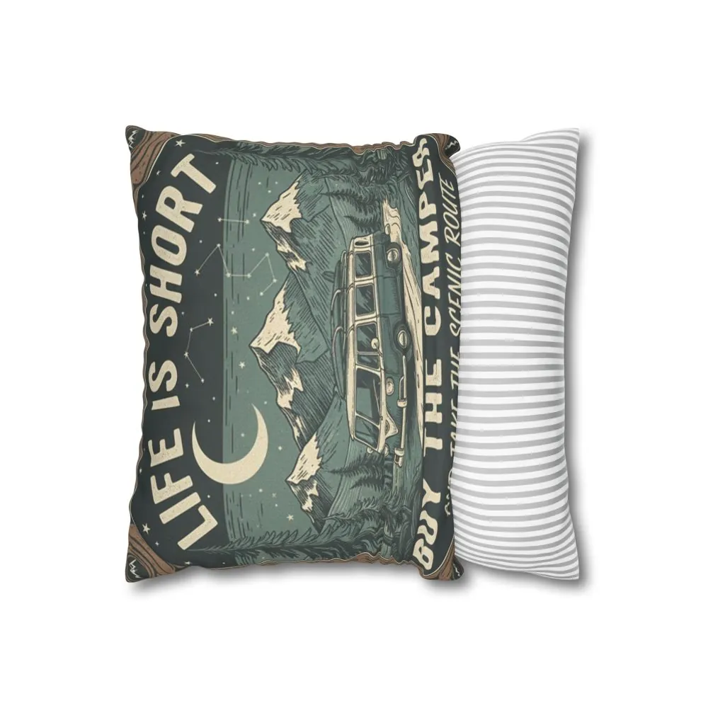 Pillowcase — "Life is short buy the camper and take the scenic route" Faux Suede Travel Throw Pillow Cover