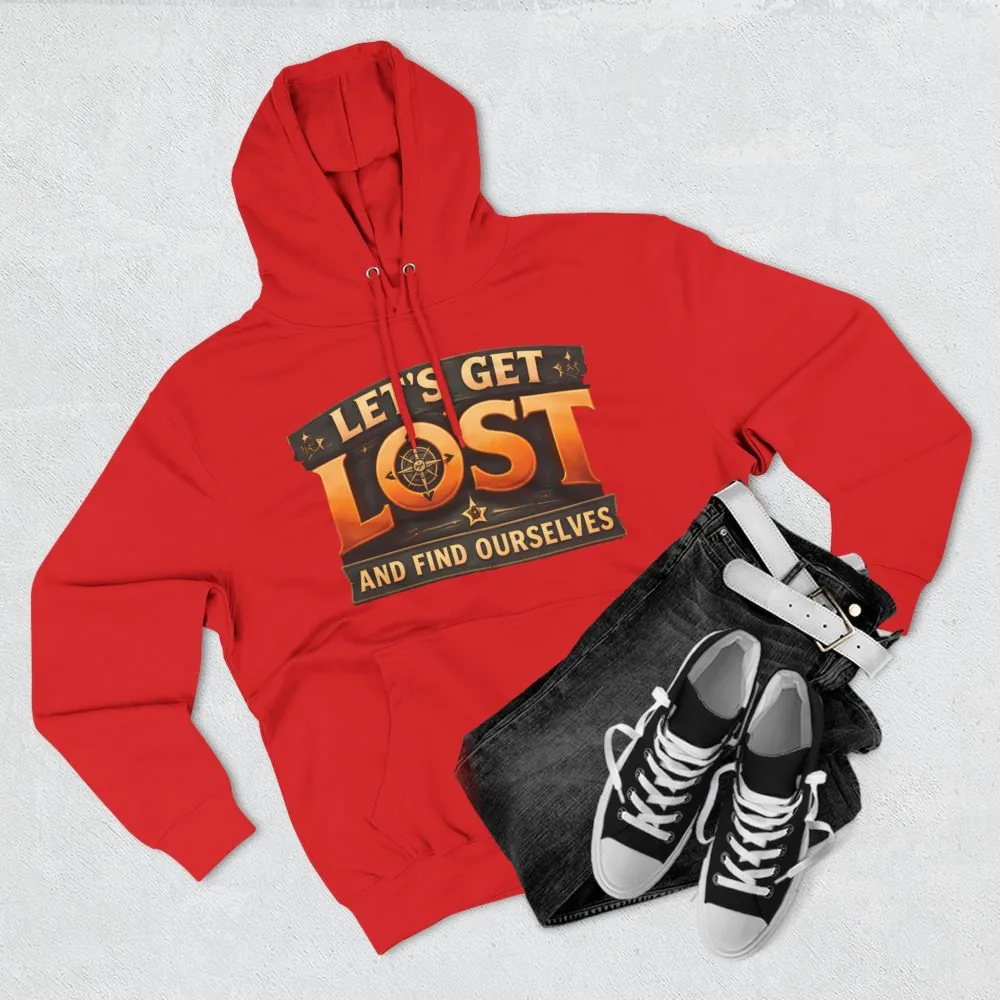 Three-Panel Fleece Hoodie - "Let´s Get Lost And Found Ourselfs" Design Scenic-Line