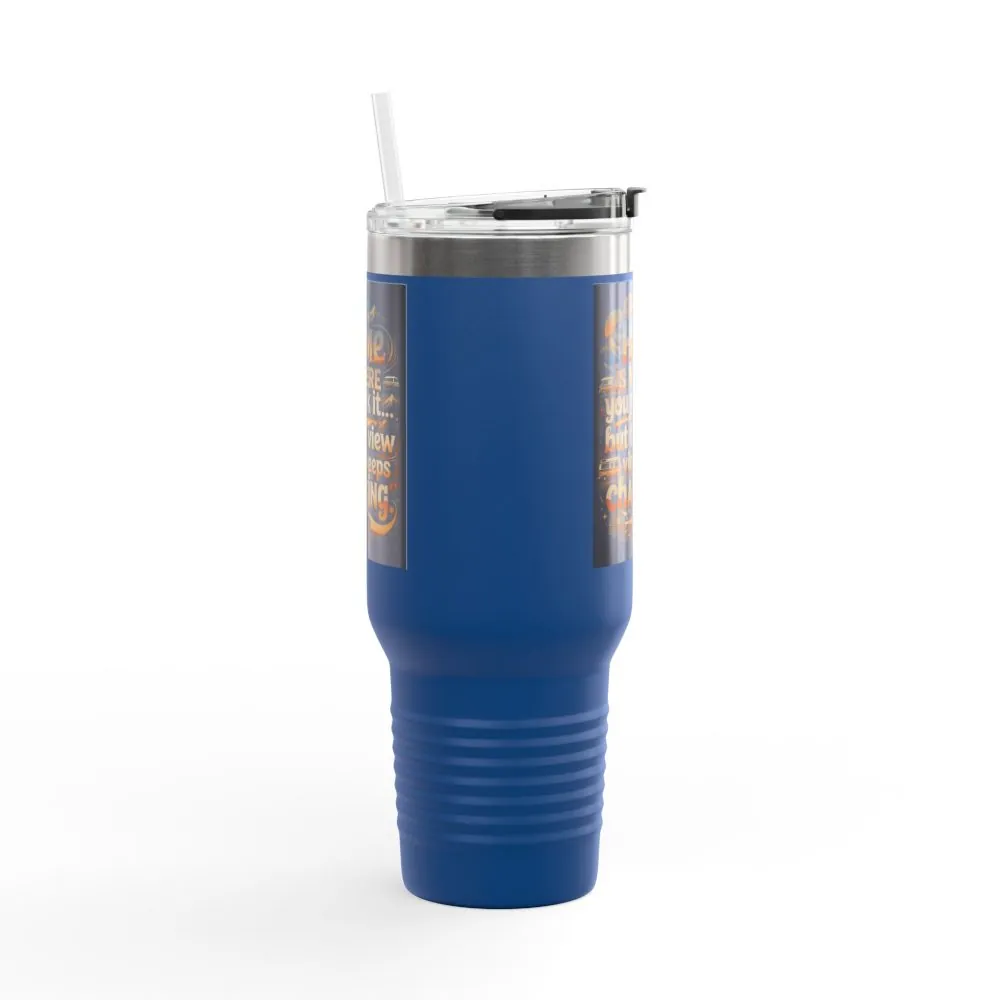 Insulated Travel Mug — "Home Is Where You Park It -But The View keep Changing" RV Camper Design