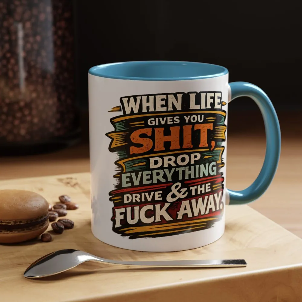Accent Coffee Mug (11, 15oz) — "When Live Gives You Shit" Design F**K-Line