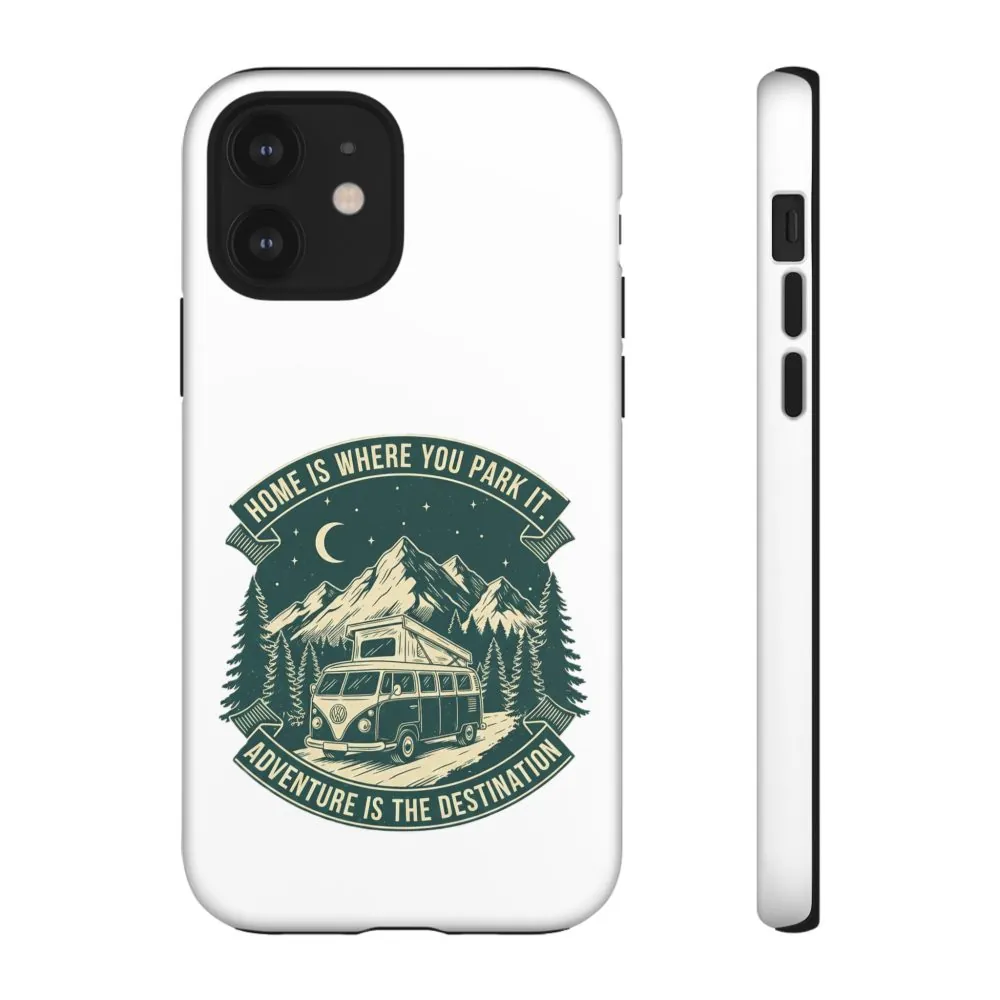 17022607571909770122_2048.jpeg Phone Case — "Home Is Where You Park It-Adventure is the destination" Camper Van Design