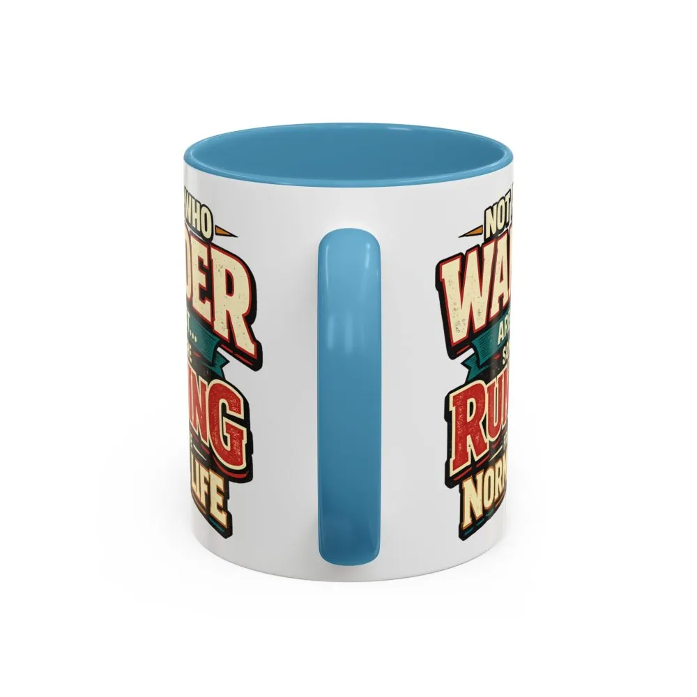Accent Coffee Mug (11, 15oz) — "Not All Who Wander Are Lost" Design F**K-Line