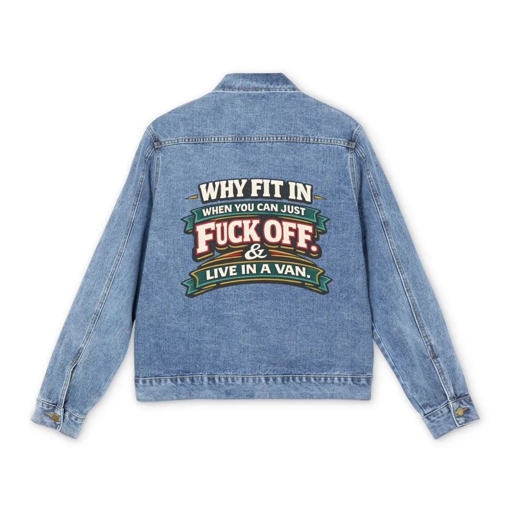 Men's Denim Jacket — "Why Fit In" Design F**K-Line