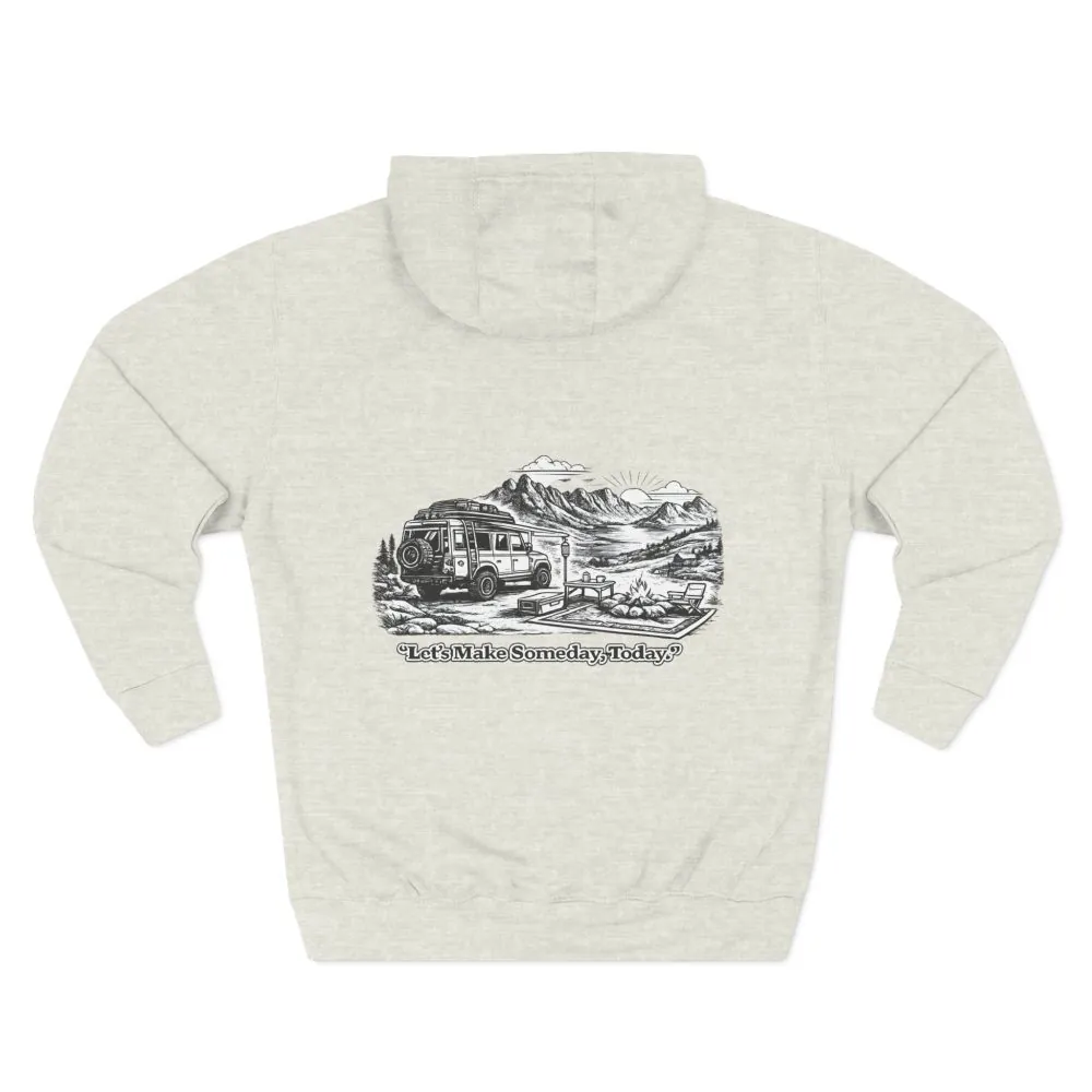 170874857141837253_2048.jpeg Three-Panel Fleece Hoodie - "Lets make Someday, Today?" Design Minimal-Line