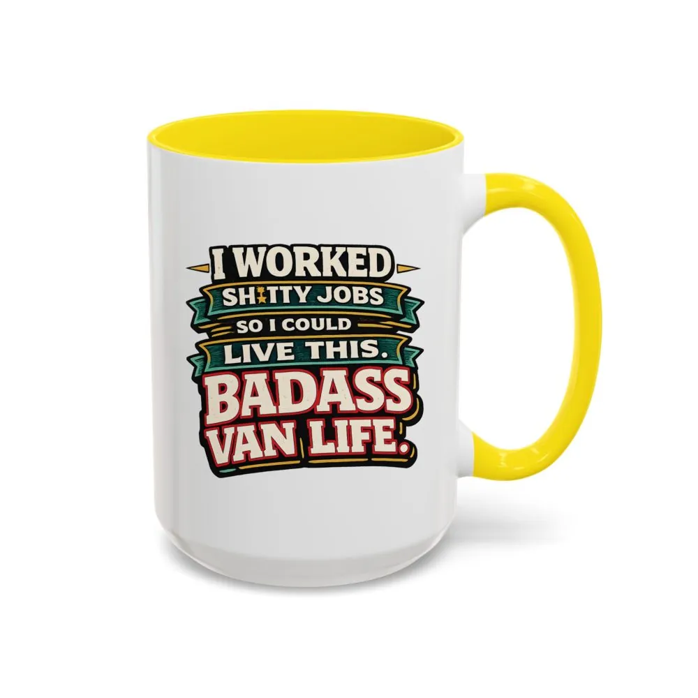 Accent Coffee Mug (11, 15oz) — "I Worked Shitty Jobs" Design F**K-Line
