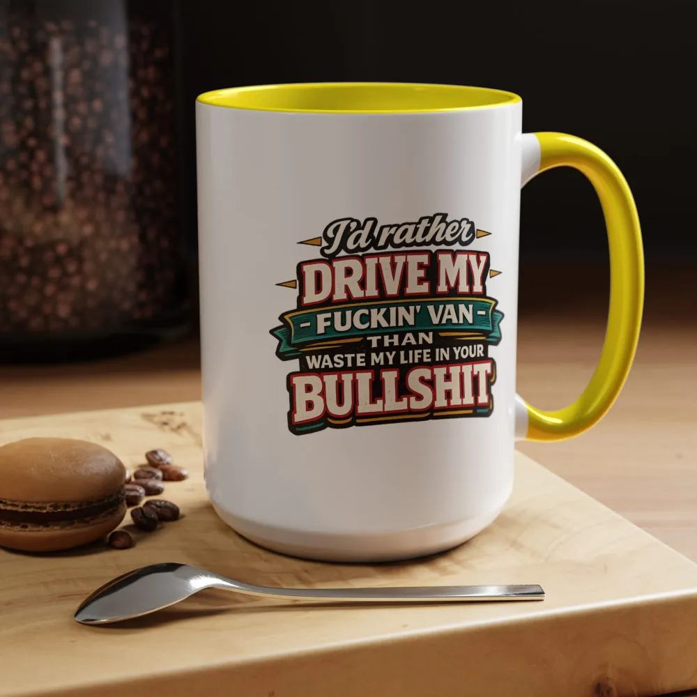 17113880389943164251_2048.jpeg Accent Coffee Mug (11, 15oz) — "I´d Rather Drive My Fucking Van" Design F**K-Line