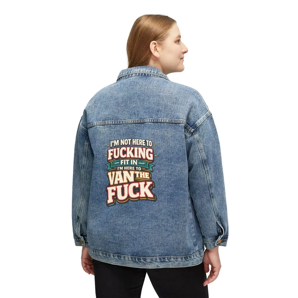 Women's Denim Jacket — "I´m Not Here To Fucking Fit In" Design F**K-Line