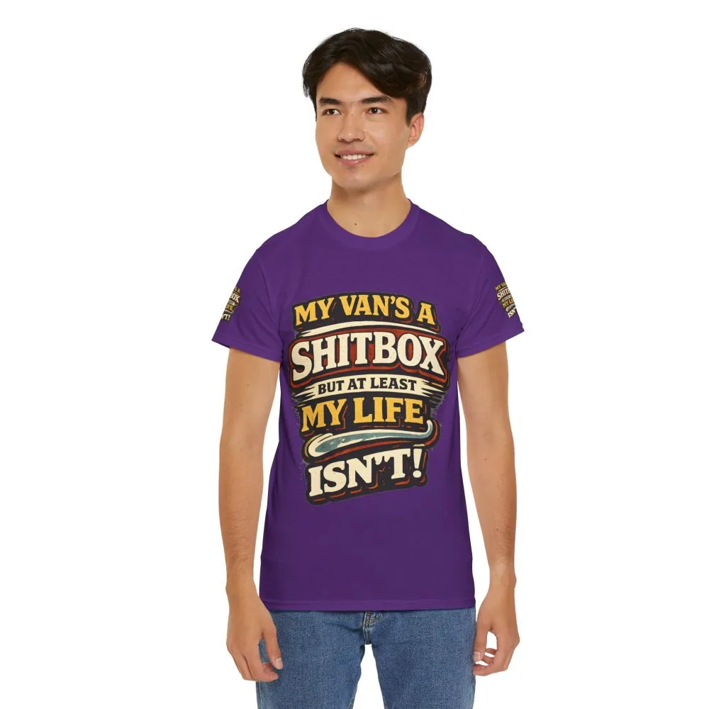 Unisex Heavy Cotton Tee — "My Van`s A Shitbox" Design F**K-Line