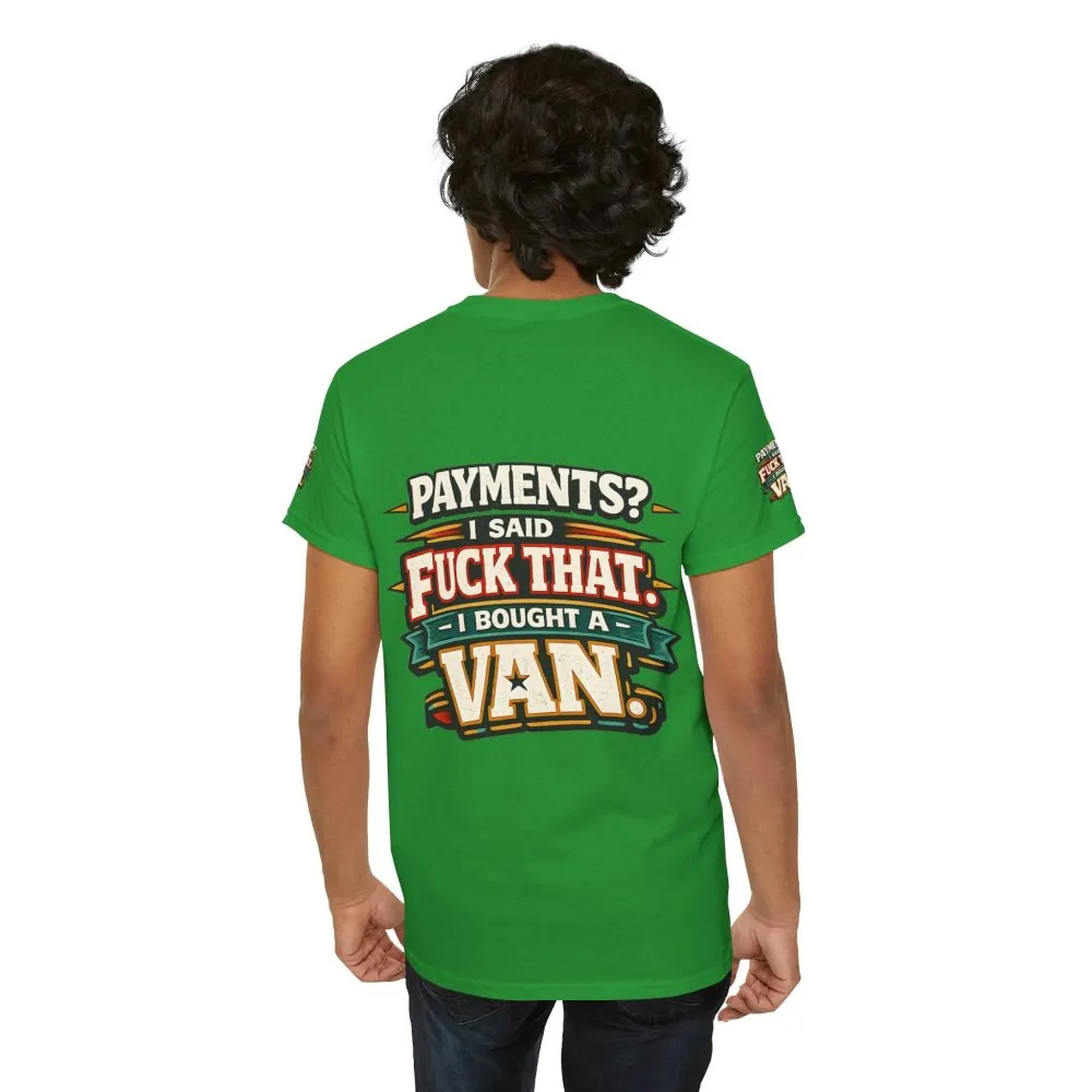 Unisex Heavy Cotton Tee — "Payments?I Said" Design F**K-Line