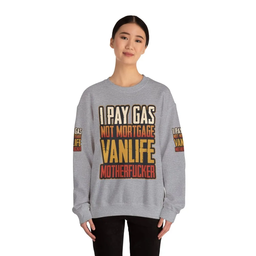 Unisex Heavy Blend™ Crewneck Sweatshirt — "I Pay Gas Not Mortgage" Design F**K-Line