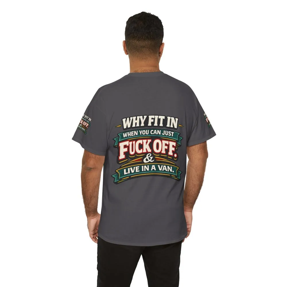Unisex Heavy Cotton Tee — "Why Fit In" Design F**K-Line