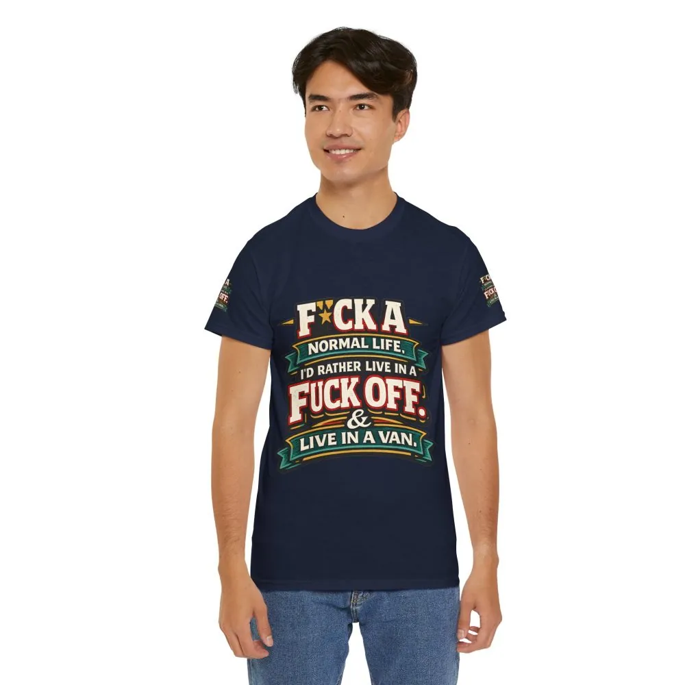 Unisex Heavy Cotton Tee — "Fuck A Normal Life" Design F**K-Line