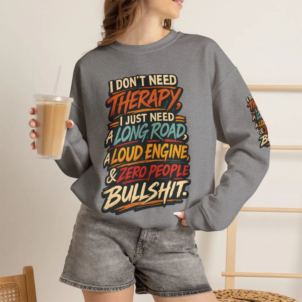 Unisex Heavy Blend™ Crewneck Sweatshirt — "I Dont Need Therapy" Design F**K-Line