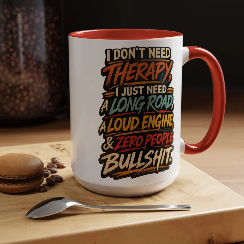 Accent Coffee Mug (11, 15oz) — "I Dont Need Therapy" Design F**K-Line