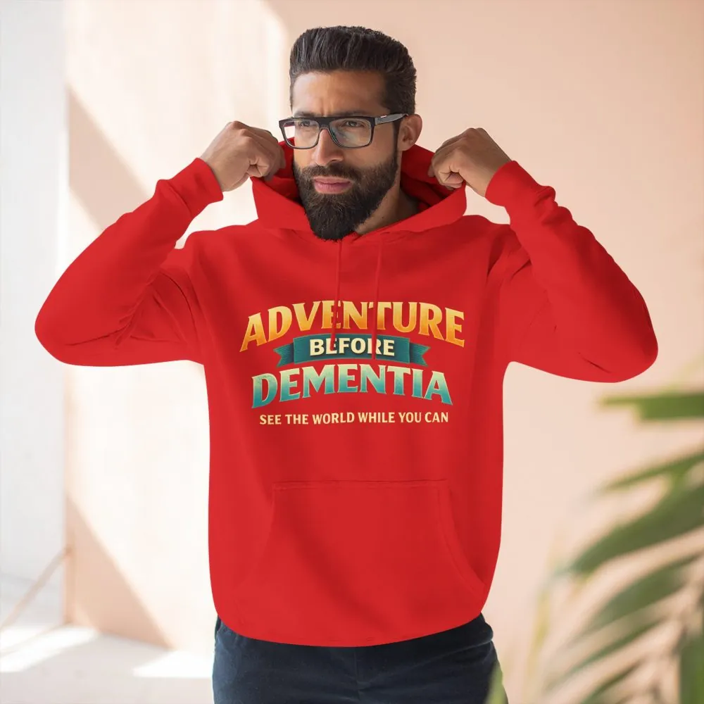 17342183634796658314_2048.jpeg Three-Panel Fleece Hoodie - "Adventure Before Dementia" Design Scenic-Line