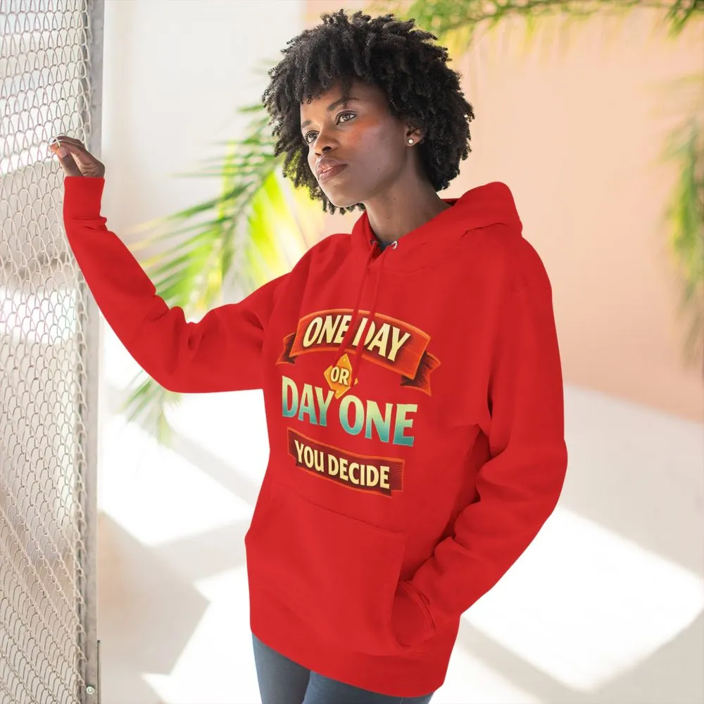 Three-Panel Fleece Hoodie - "One Day Or Day One" Design Scenic-Line