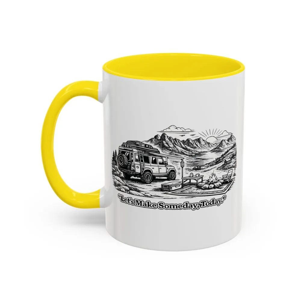 Accent Coffee Mug (11, 15oz) — "Lets make Someday, Today?" Design Minimal-Line