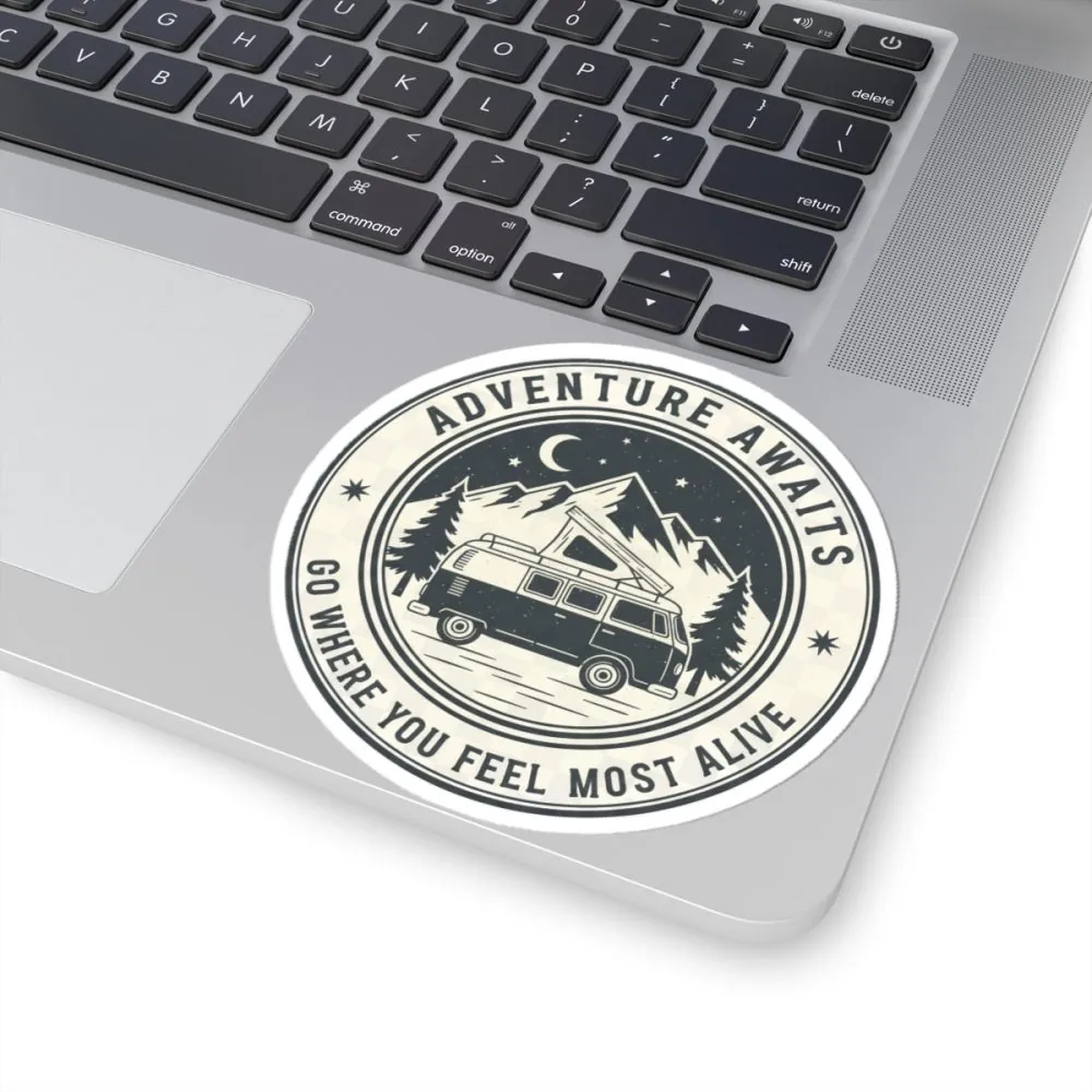 Round Sticker — "Adventure Awaits-Go Where You Feel Most Alive" Camper Van Decal