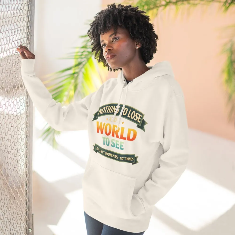 Three-Panel Fleece Hoodie - "Nothing To Lose" Design Scenic-Line