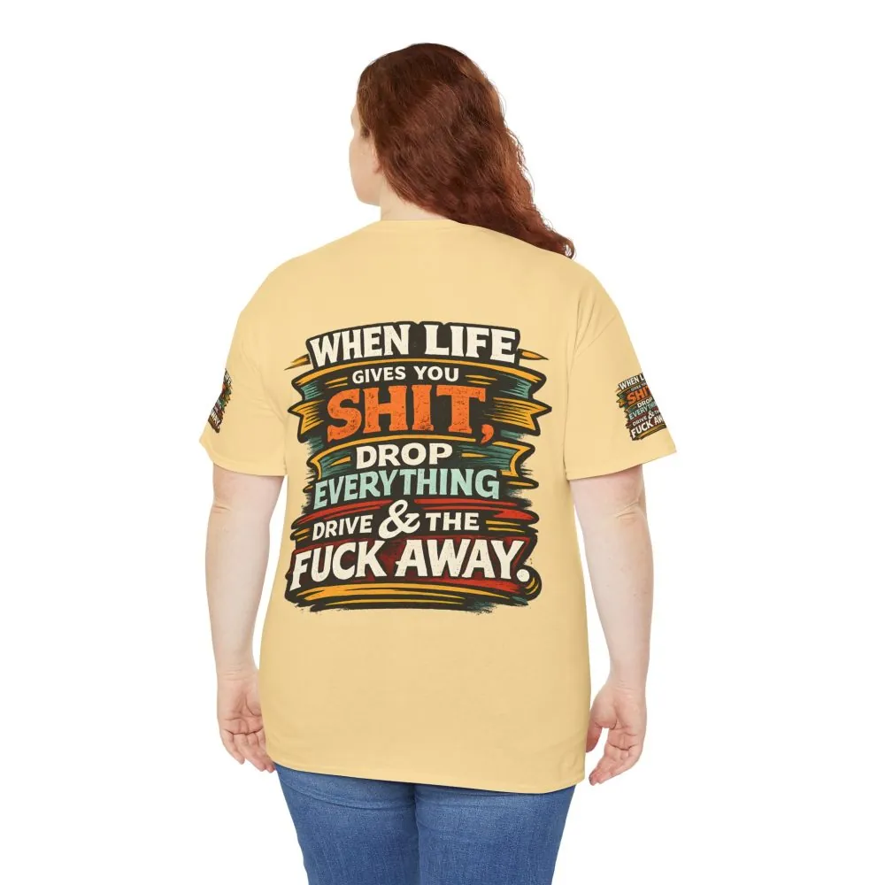 Unisex Heavy Cotton Tee — "When Live Gives You Shit" Design F**K-Line