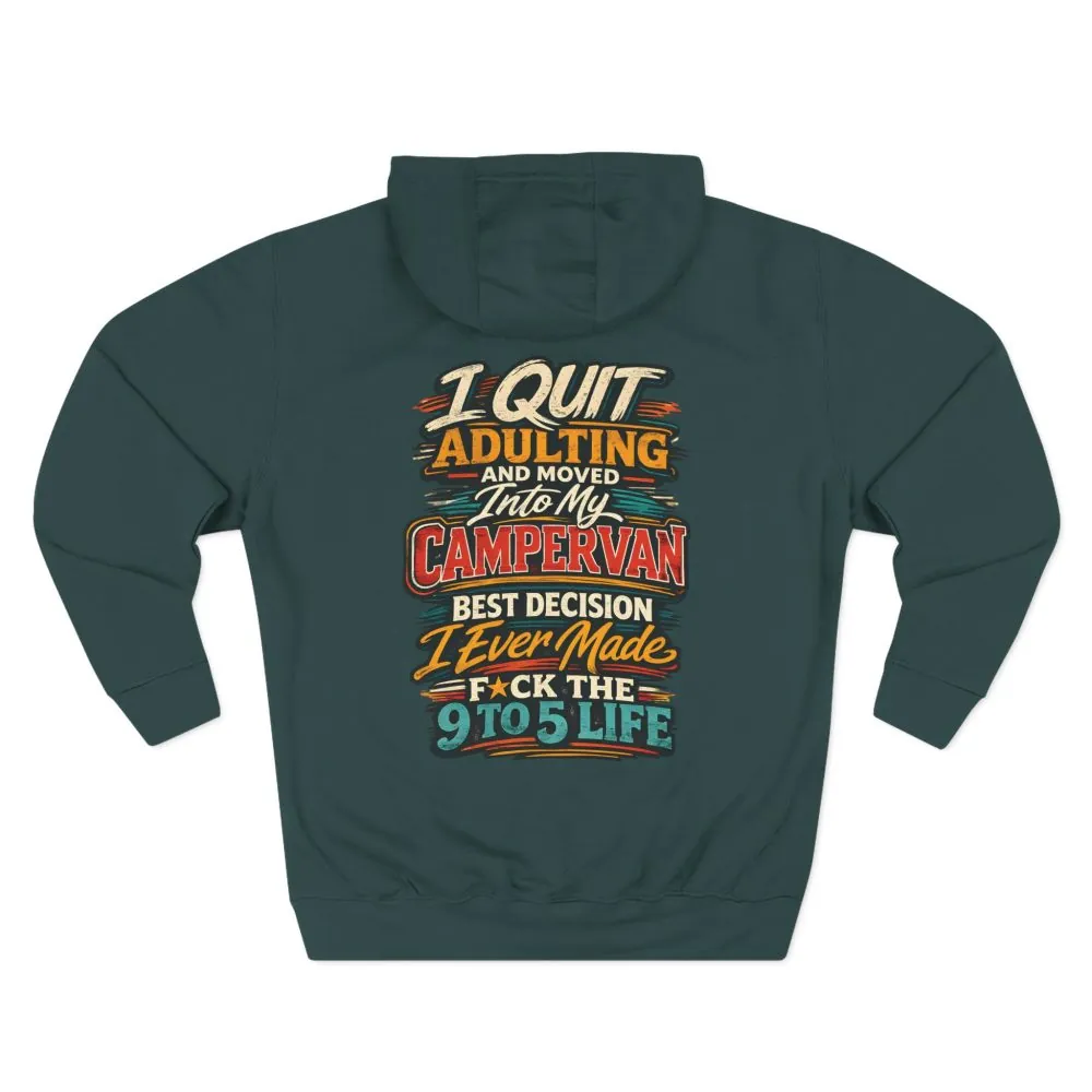 Three-Panel Fleece Hoodie - "I Quit Adulting" Design F**K-Line