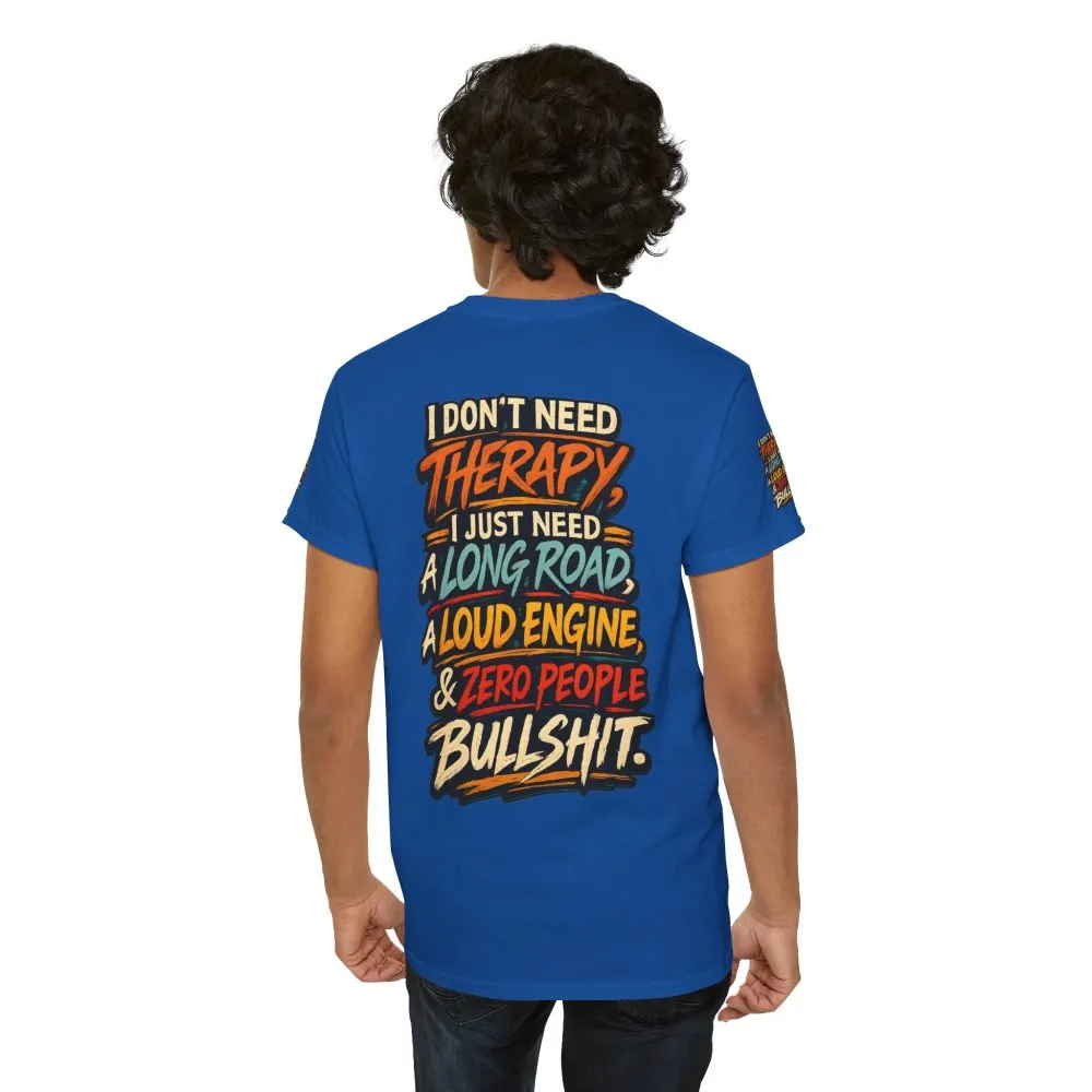 Unisex Heavy Cotton Tee — "I Dont Need Therapy" Design F**K-Line