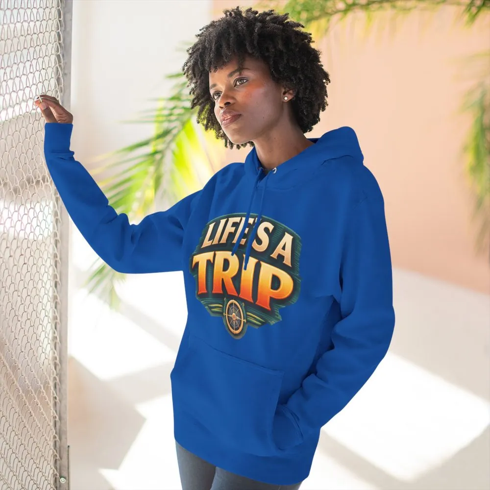 Three-Panel Fleece Hoodie - "Life s A Trip" Design Scenic-Line