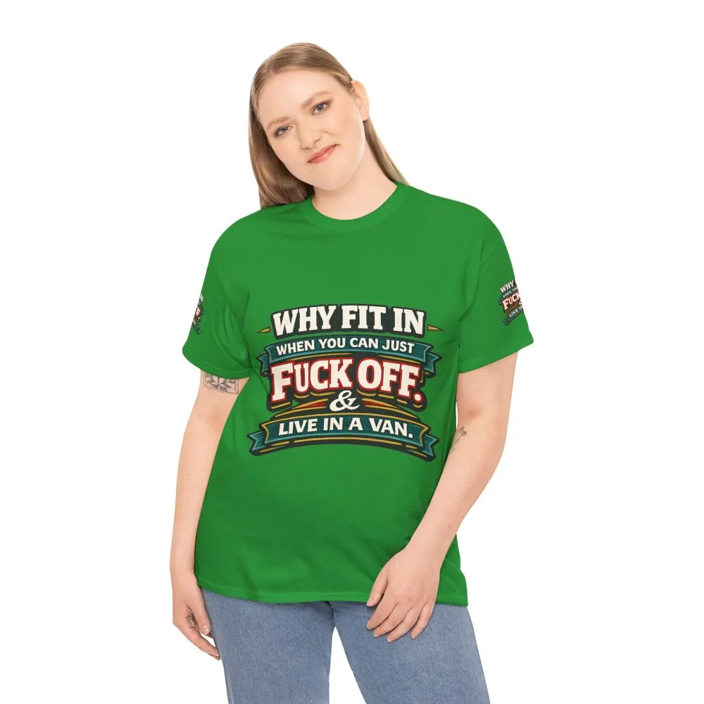 Unisex Heavy Cotton Tee — "Why Fit In" Design F**K-Line