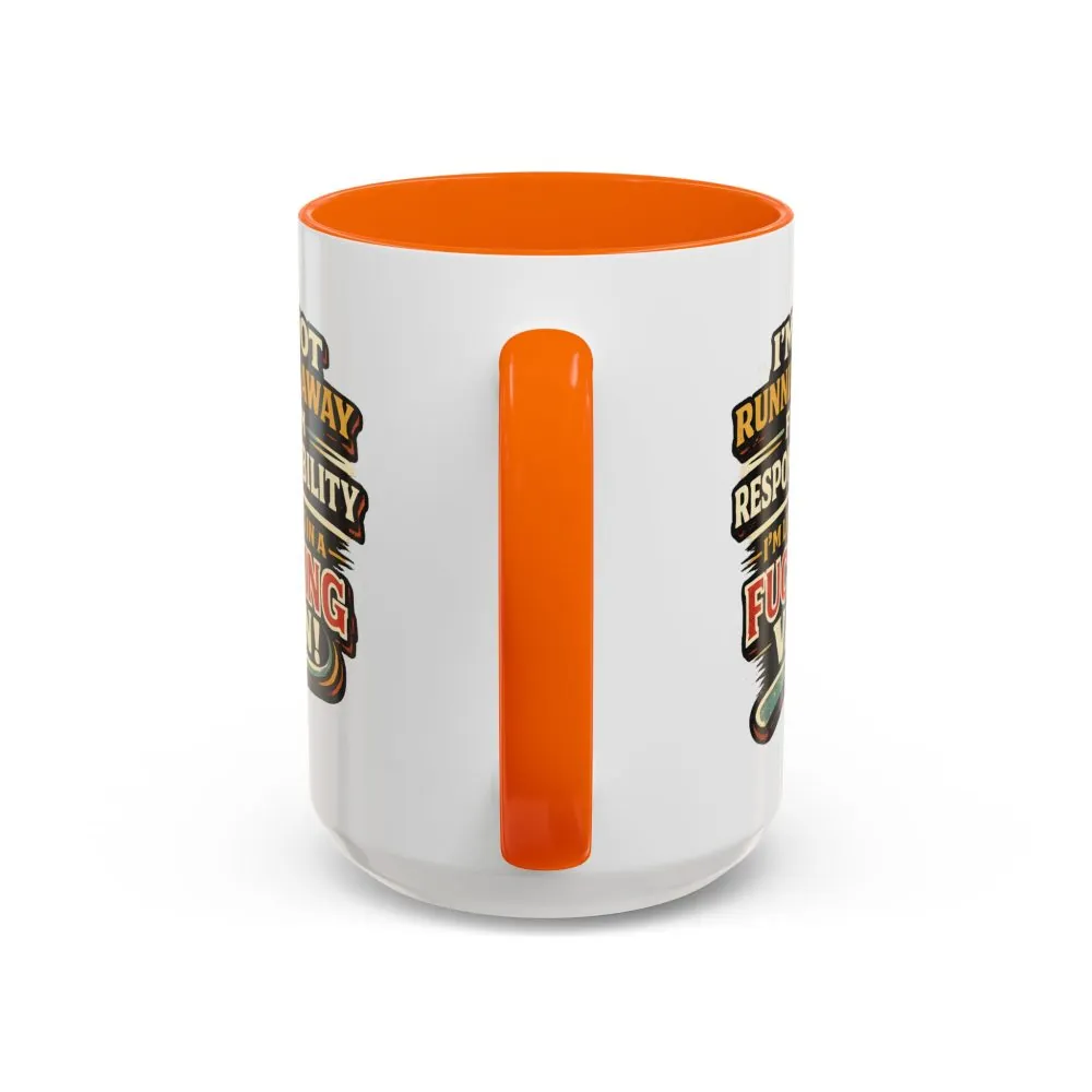 17514136608264644740_2048.jpeg Accent Coffee Mug (11, 15oz) — "I`m Not running Away" Design F**K-Line