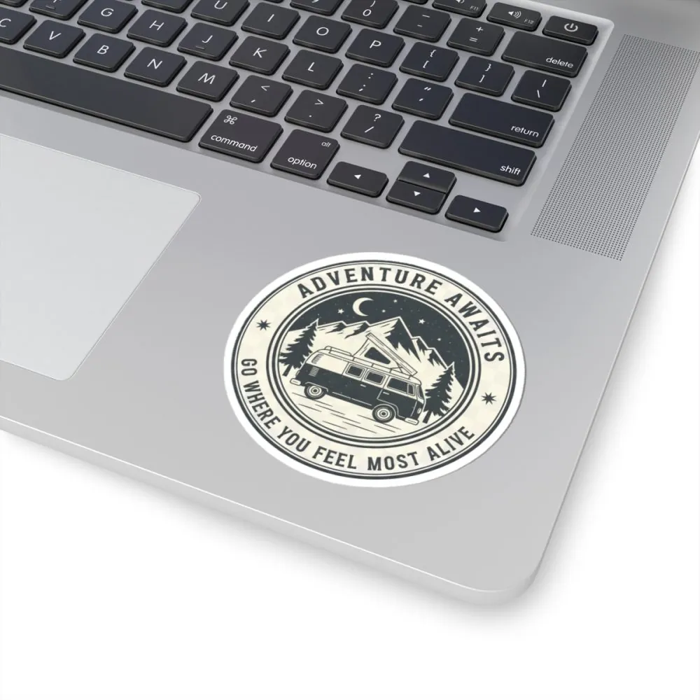 Round Sticker — "Adventure Awaits-Go Where You Feel Most Alive" Camper Van Decal