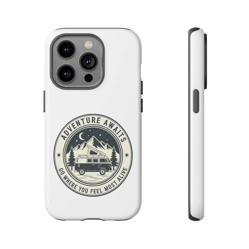 Phone Case — "Adventure Awaits-Go Where You Feel Most Alive" Camper Van Design