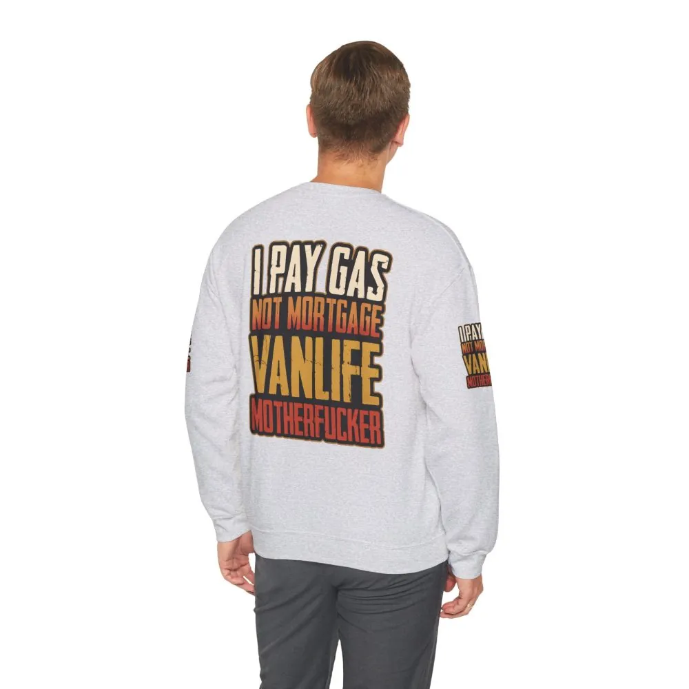 Unisex Heavy Blend™ Crewneck Sweatshirt — "I Pay Gas Not Mortgage" Design F**K-Line