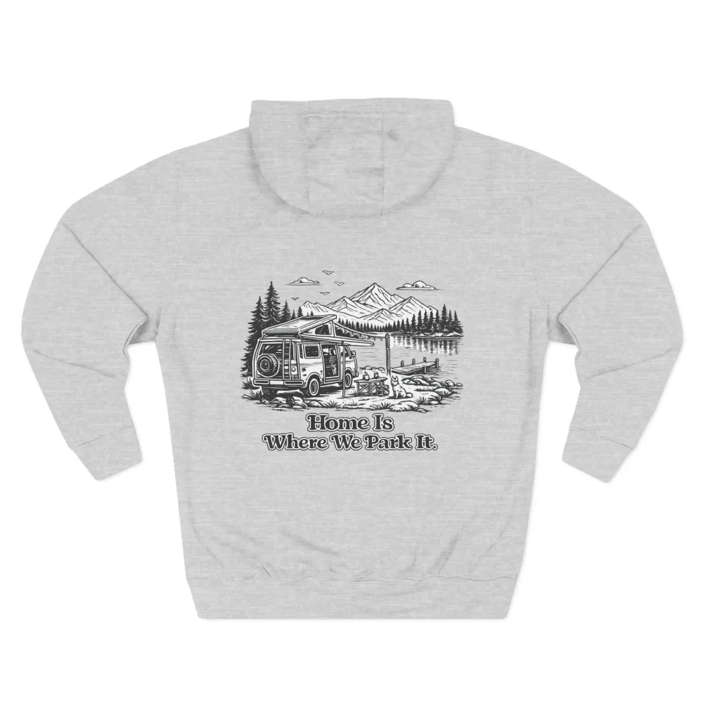 17624701077832336844_2048.jpeg Three-Panel Fleece Hoodie - "Home Is Where You Park It" Design Minimal-Line