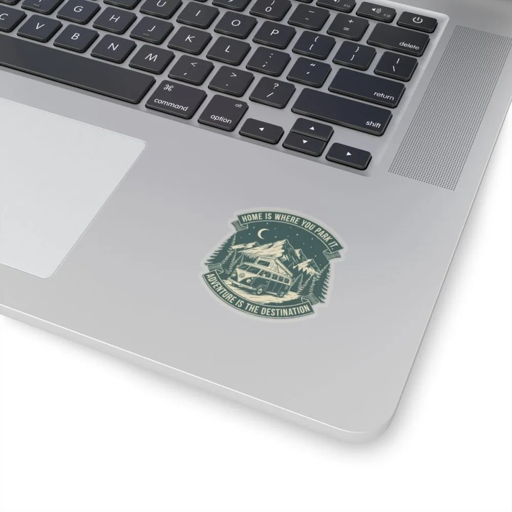Round Sticker — "Home Is Where You Park It-Adventure is the destination" Camper Van Decal