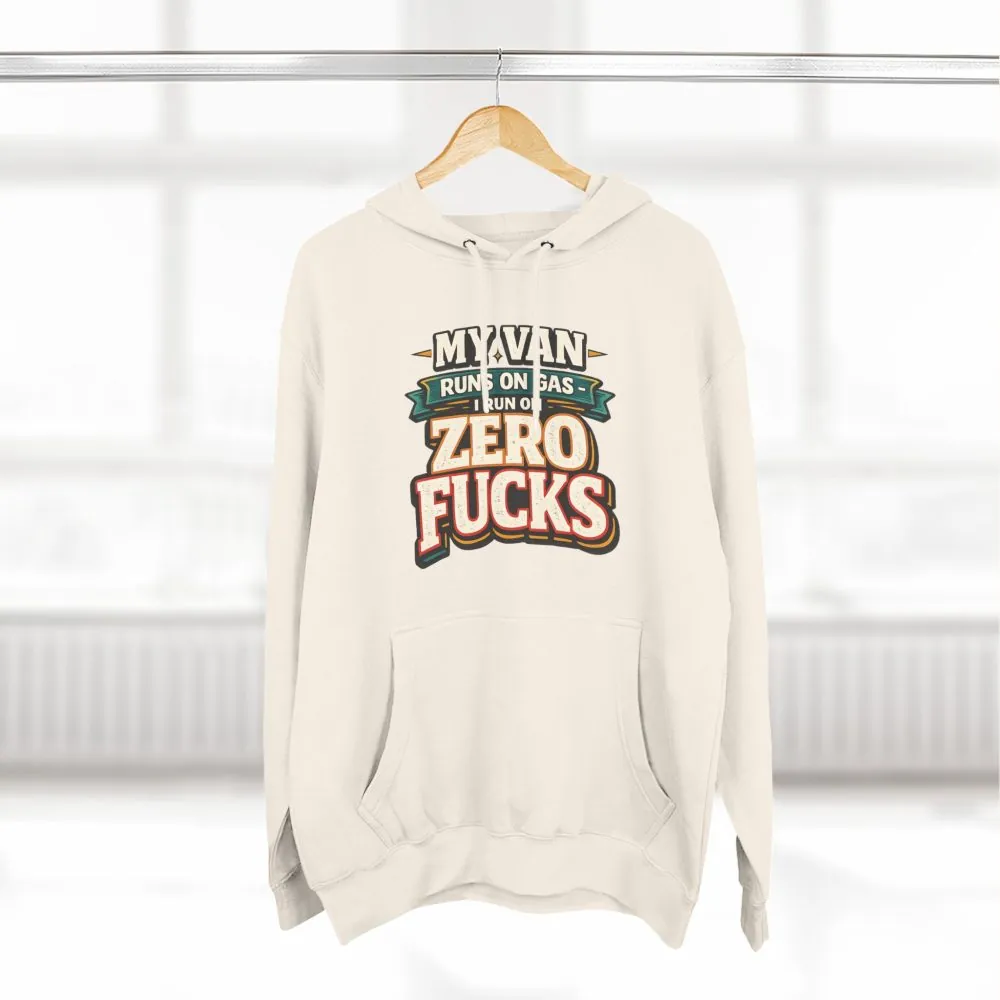 Three-Panel Fleece Hoodie - "My Van Runs On Gas" Design F**K-Line