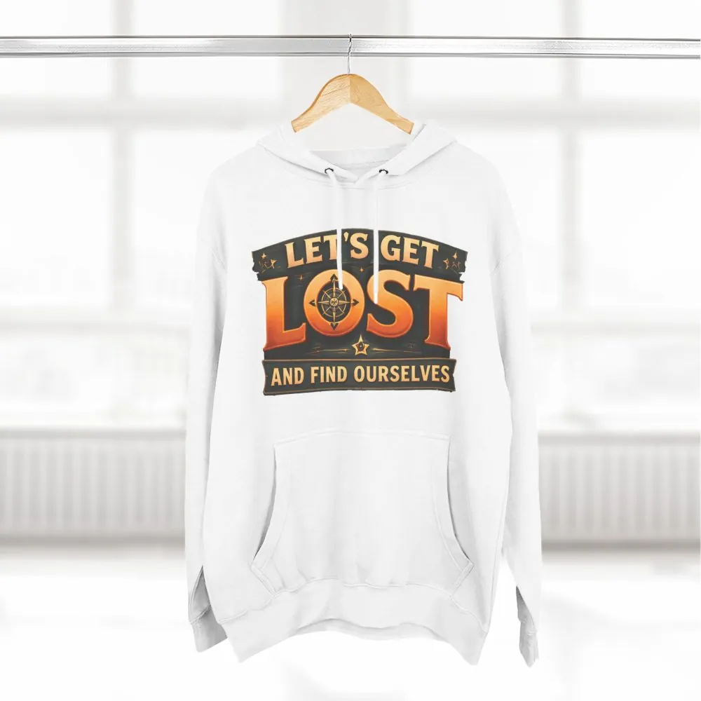 Three-Panel Fleece Hoodie - "Let´s Get Lost And Found Ourselfs" Design Scenic-Line