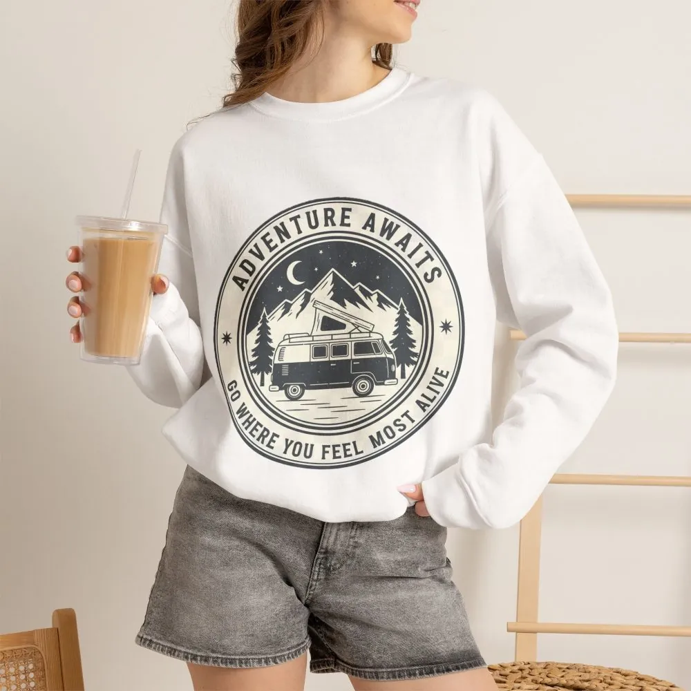 Crewneck Sweatshirt — "Adventure Awaits-Go Where You Feel Most Alive" (Only Font printed) Vintage Camper Van Outdoor Graphic