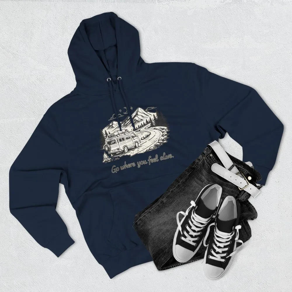 Three-Panel Fleece Hoodie - "Go Where You Feel Alive" Design Minimal-Line