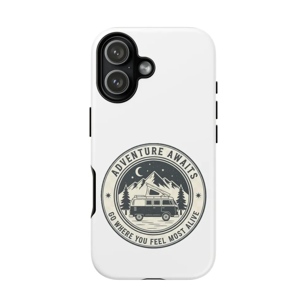 Phone Case — "Adventure Awaits-Go Where You Feel Most Alive" Camper Van Design