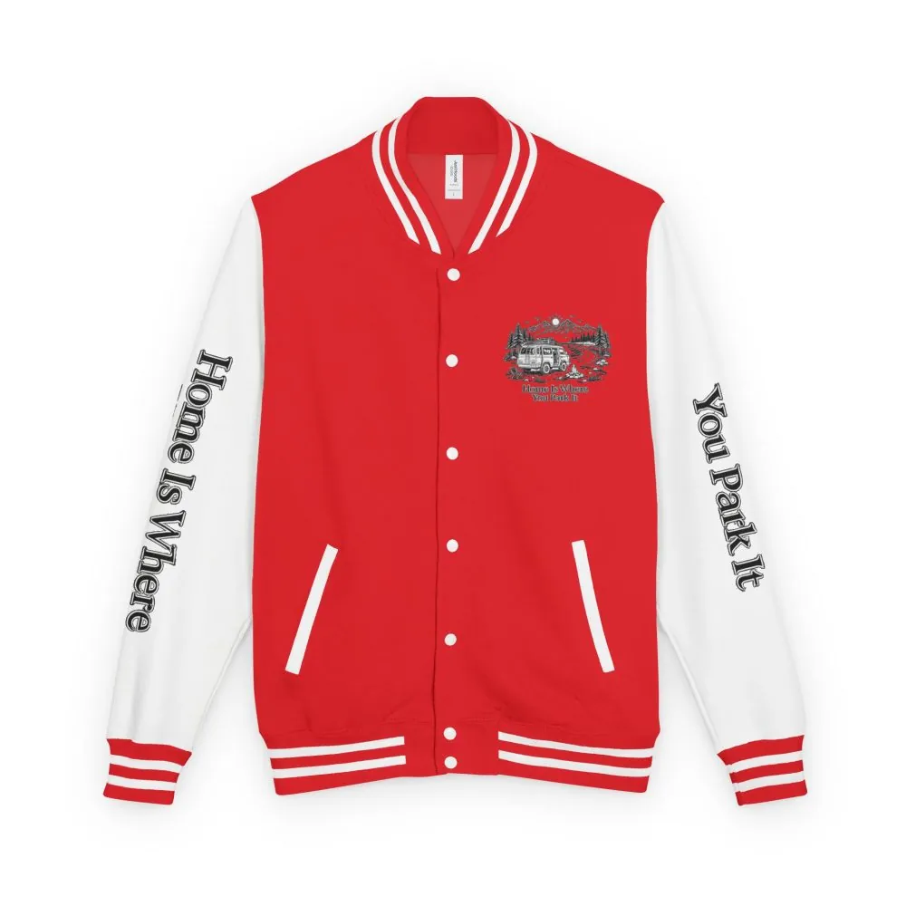 Unisex Heavyweight Letterman Jacket — "Home Is Where You Park It" Travel Varsity Coat