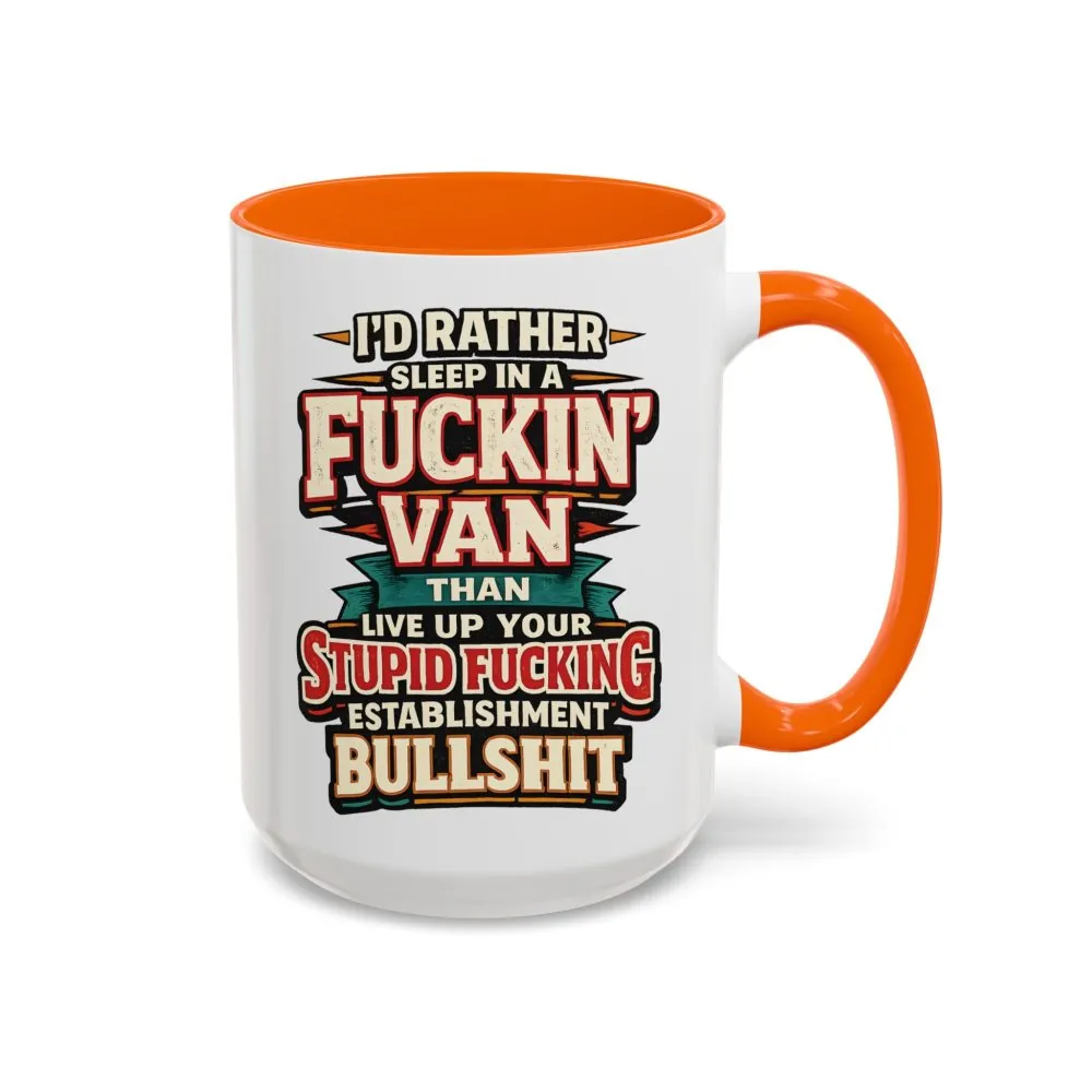 17722632902620925915_2048.jpeg Accent Coffee Mug (11, 15oz) — "I´d Rather Sleep in A Fucking Van" Design F**K-Line