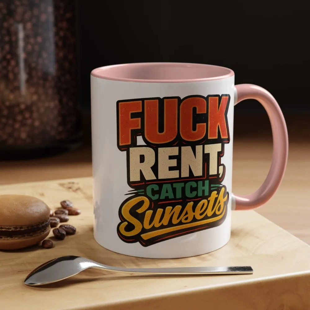 17727207302745875254_2048.jpeg Accent Coffee Mug (11, 15oz) — "Fuck Rent Catch Sunsets" Design F**K-Line
