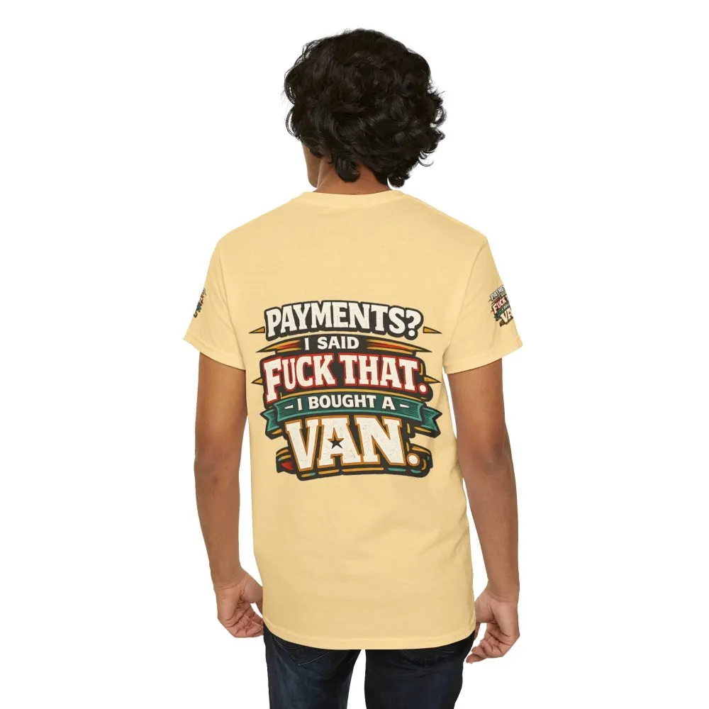 Unisex Heavy Cotton Tee — "Payments?I Said" Design F**K-Line