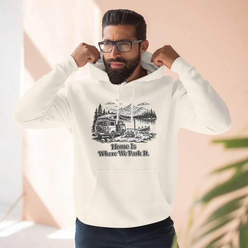 17742944974365149730_2048.jpeg Three-Panel Fleece Hoodie - "Home Is Where You Park It" Design Minimal-Line