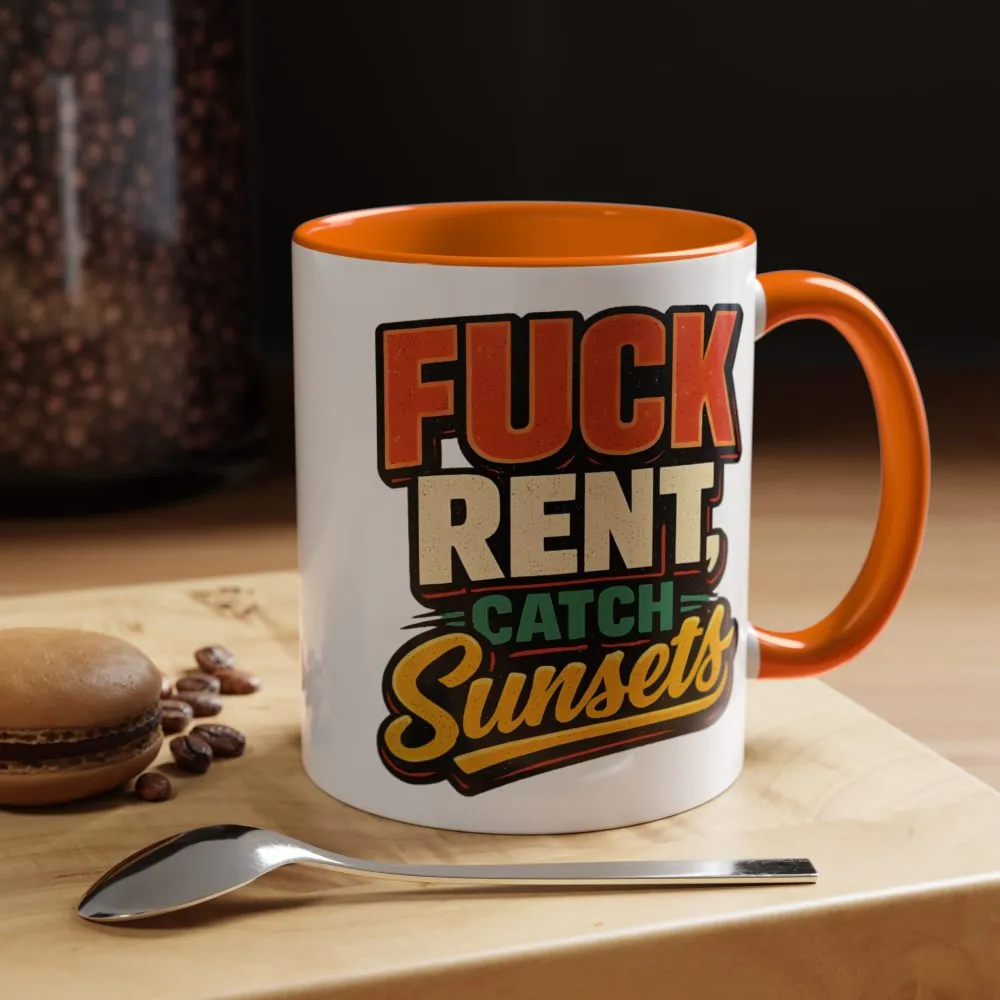 17748241160125292074_2048.jpeg Accent Coffee Mug (11, 15oz) — "Fuck Rent Catch Sunsets" Design F**K-Line